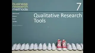 Business Research Methods Ch 07 Qualitative Research Tools