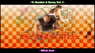 [+FLP] Deathbattle ft. @sibottle  | Vs Bamber & Davey Vol. 2 OST