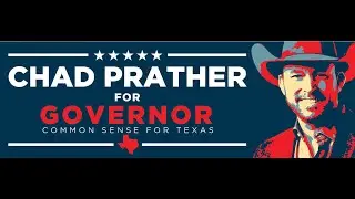 Chad Prather: The Bold Governor Texas Needs