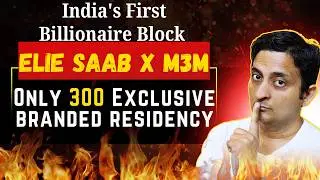Elie Saab's First India Project Billionaire Block at Sector 111 Dwarka Expressway
