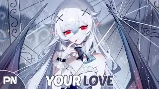 Nightcore - Your Love | Lyrics