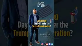 Considering Day 1 CPT under the Trump Administration