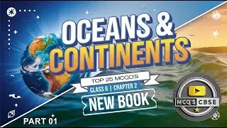 MCQ-1 CLASS 6 SOCIAL SCIENCE  CHAPTER 2 OCEANS AND CONTINENTS