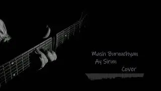Mash Burnuchyan - Ay sirun (cover Martin Mkrtchyan) 2020