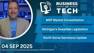 MSP Market Shrinks as Revenue Soars: AI Security Developments and Deepfake Law Updates