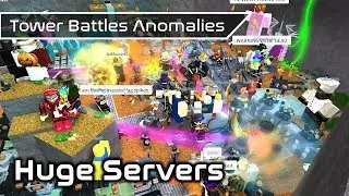 Huge Servers [PATCHED] | Game Anomalies | Tower Battles [ROBLOX]