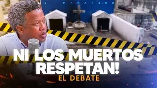 ¿NI EN LA TUMBA HAY PAZ? 🪦 La terrible realidad de los cementerios en RD - El DEBATE!
