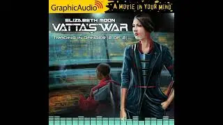 Vatta's War 1: Trading in Danger (2 of 2) by Elizabeth Moon (GraphicAudio Sample)