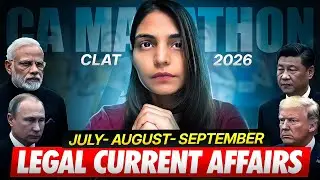 CLAT 2026 Legal Current Affairs Marathon | July&ndash;Sept 2026 | Full Revision