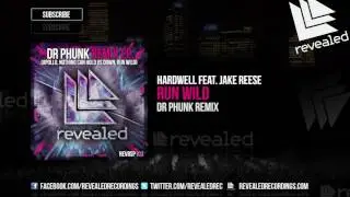 Hardwell feat. Jake Reese - Run Wild (Dr Phunk Remix) [OUT NOW!]
