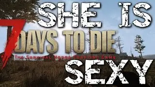 ALPHA 15  7 Days To Die A15 Let's play Episode 1 : She's beautiful