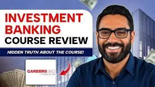 Career 360 Investment Banking Course Detailed Review #investmentbanking #financecourses