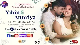 UK | ENGAGEMENT | MYLANCHI & CHANTAMCHARTH || VIBIN & ANNRIYA || 26-07-2025 | 2:30 PM | KNANAYAVOICE