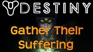 Destiny: Gather Their Suffering Walkthrough | Eris Morn | The Dark Below DLC