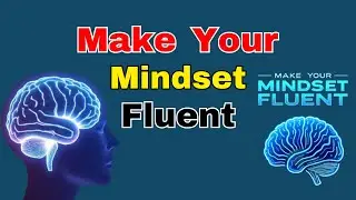 Make Your Mindset Fluent | Learn English quickly with Podcast | English Learning Conversation
