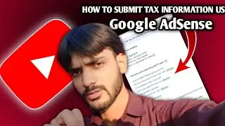 YouTube channel monetize approve hone k baad UK Tax information submit