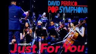 JUST FOR YOU - David Perrico Pop Symphonic Las Vegas