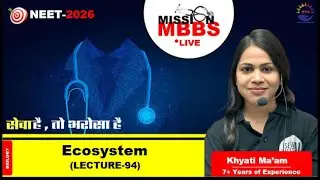 Ecosystem | Lec. 94 | NEET 2026 Live Biology | KD Ma&rsquo;am | Mission MBBS
