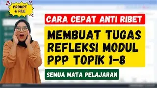 CARA MUDAH MEMBUAT TUGAS REFLEKSI MODUL PPP | PPG KEMENAG 2025