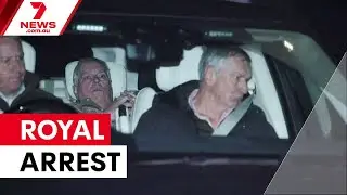 Prince Andrew arrested on suspicion of misconduct | 7NEWS