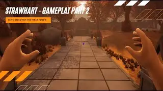 Strawhart - Gameplay Part 2 - Let's Discover the First Floor