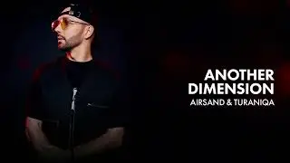 Airsand & TuraniQa - Another Dimension / Dance Music / Andrey Exx