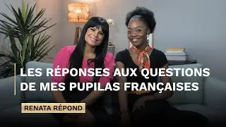 Les réponses aux questions de mes pupilas françaises | Canal Renata França