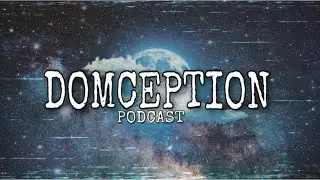 Domception Episode 4 - Dating App Etiquette
