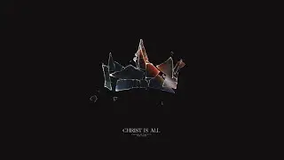 Christ Is All