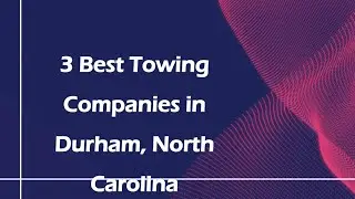 3 Best Towing Companies in Durham, North Carolina | Tow Truck Services