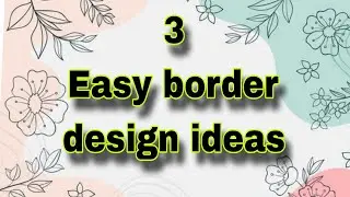 Cute border design for project | Border Designs for project | Simple border design for project | Art
