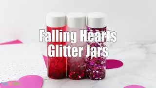 How to Make Heart Glitter Jars