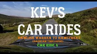 Dawlish Warren to Hamstreet (Car Ride 4)    