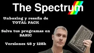 THE SPECTRUM: Unboxing/Rese&ntilde;a de TOTAL PACK ed F&Iacute;SICA (MANANUK), Salvar tus programas en BASIC y m&aacute;s