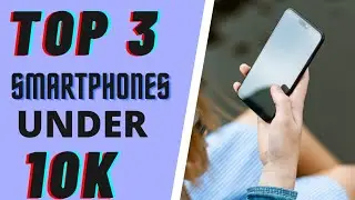 Top 3 Smartphones Under 10000/- 🔥🔥🔥 #top3 #smartphones #smartphonesunder10k