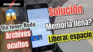 Como liberar espacio Memoria llena sin tener nada Soluci&oacute;n liberar espacio tel&eacute;fono android