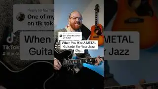 When You Hire A METAL Guitarist For Your Jazz Gig...