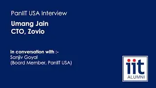 PanIIT USA Interview with Umang Jain CTO Zovio