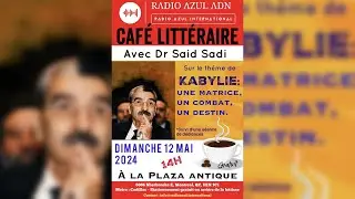 Café Littéraire #02 - Par Dr Saïd Sadi -  Kabylie : Une matrice, un combat, un destin