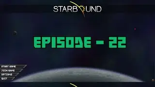 Starbound 1.0 - Let's Play Episode 22 - Desert Prison