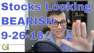 Stock Market and Stock Picks 9-26-18
