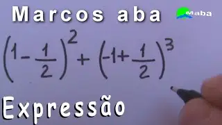 EXPRESSÃO NUMÉRICA E POTENCIAÇÃO - Aula 12 (Pedido por aluna)