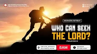 JCCF FUTA || WORKER'S RETREAT || WHO CAN SEEK THE LORD? || 6TH DECEMBER, 2025