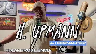 The H. Upmann Finca Providencia by AJ Fernandez Review!