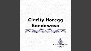 Clarity Horegg Bondowoso