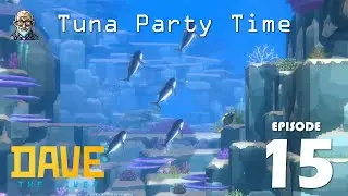 Tuna Yacht Party: Dave the Diver Playthrough Ep:15
