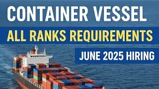 Container Vessel  Requirements June 2025