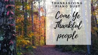 Come Ye Thankful People #pianoduet #thanksgiving #christianmusic #hymns #pianomusic #music