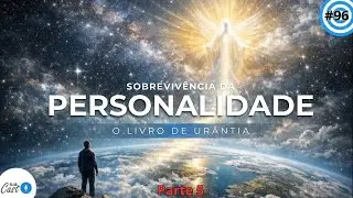 Elub Cast #96 - Sobreviv&ecirc;ncia da Personalidade - parte 5