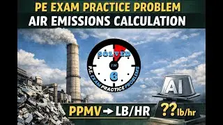 PE Exam Practice Problem #115 Environmental | Ideal Gas Law - Air Emissions - ppm to lb/hr